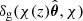 $ \delta_{\mathrm{g}}(\chi(z) \hat{\boldsymbol{\theta}}, \chi) $