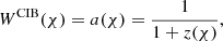 $$ \begin{aligned} W^{\mathrm{CIB} }(\chi ) = a(\chi ) = \frac{1}{1+z(\chi )}, \end{aligned} $$