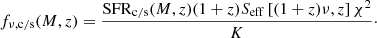 $$ \begin{aligned} f_{\nu ,\mathrm{c/s} }(M,z) = \frac{{{\mathrm{SFR} _{\mathrm{c/s} }}(M,z)}(1+z)S_{\mathrm{eff} }\left[(1+z)\nu , z\right]\chi ^2}{K}\cdot \end{aligned} $$
