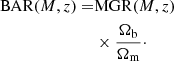 $$ \begin{aligned} \mathrm{BAR} (M, z) =&\mathrm{MGR} (M, z) \nonumber \\&\times \frac{\Omega _\mathrm{b} }{\Omega _{\rm m}}\cdot \end{aligned} $$