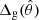 $ \Delta_{\mathrm{g}}(\hat{\theta}) $