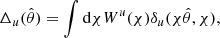 $$ \begin{aligned} \Delta _u(\hat{\theta })=\int {\mathrm{d} } \chi W^{u}(\chi ) \delta _u(\chi \hat{\theta }, \chi ), \end{aligned} $$