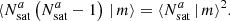 $$ \begin{aligned} \langle {N_{\mathrm{sat} }^{a}\left(N_{\mathrm{sat} }^{a}-1\right)\,|\,m}{\rangle }=\langle {N_{\mathrm{sat} }^{a}\,|\,m}{\rangle }^2. \end{aligned} $$
