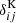 $ {\delta^{\rm K}_{{i} {j}}} $