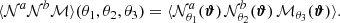 $$ \begin{aligned}&\langle {{\mathcal{N} }^{a}{\mathcal{N} }^{b}{\mathcal{M} }}\rangle (\theta _1, \theta _2, \theta _3) = \langle {{\mathcal{N} }_{\theta _1}^a(\boldsymbol{\vartheta })\,{\mathcal{N} }_{\theta _2}^b(\boldsymbol{\vartheta })\, {\mathcal{M} }_{\theta _3}(\boldsymbol{\vartheta })}{\rangle }. \end{aligned} $$
