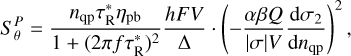 $S_\theta ^P = {{{n_{qp}}\tau _{\rm{R}}^*{\eta _{{\rm{pb}}}}} \over {{{\left( {1 + 2\pi f\tau _{\rm{R}}^*} \right)}^2}}}{{hFV} \over {\rm{\Delta }}}\,\cdot\,{\left( { - {{\alpha \beta Q} \over {\left| \sigma \right|V}}{{{\rm{d}}{\sigma _2}} \over {{\rm{d}}{n_{{\rm{qp}}}}}}} \right)^2},$