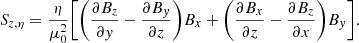 $$ \begin{aligned} S_{z,\eta }= \frac{\eta }{\mu _0^2}\bigg [\bigg (\frac{\partial B_z}{\partial { y}}-\frac{\partial B_{ y}}{\partial z}\bigg )B_x+\bigg (\frac{\partial B_x}{\partial z}-\frac{\partial B_z}{\partial x}\bigg )B_{ y}\bigg ]. \end{aligned} $$