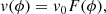 $$ \begin{aligned} v({\phi })=v_{0}F(\phi ), \end{aligned} $$
