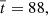 $ \overline{t}=88, $