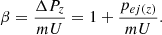 $$ \begin{aligned} \beta = \frac{\Delta {P_z}}{mU} = 1 + \frac{{p_{ej(z)}}}{m U}. \end{aligned} $$