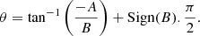 $$ \begin{aligned}&\theta = \tan ^{-1}\left(\frac{-A}{B}\right)+ \mathrm{Sign}(B).\frac{\pi }{2}. \end{aligned} $$