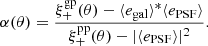 $$ \begin{aligned} \alpha (\theta ) = \frac{\xi _{+}^{\mathrm{gp} }(\theta ) - \langle e_{\mathrm{gal} } \rangle ^{*} \langle e_{\mathrm{PSF} } \rangle }{\xi _{+}^{\mathrm{pp} }(\theta ) - |\langle e_{\mathrm{PSF} } \rangle |^{2}}. \end{aligned} $$