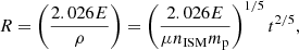 $$ \begin{aligned} R = \left( \frac{2.026 E}{\rho } \right) = \left( \frac{2.026 E}{\mu n_{\rm ISM} m_{\rm p}} \right)^{1/5} t^{2/5} ,\end{aligned} $$