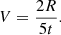 $$ \begin{aligned} V = \frac{2R}{5t} .\end{aligned} $$