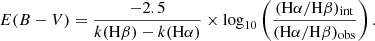 $$ \begin{aligned} E(B-V) = \frac{-2.5}{k(\mathrm{H}\beta ) - k(\mathrm{H}\alpha )} \times \log _{10} \left(\frac{(\mathrm{H}\alpha /\mathrm{H}\beta )_{\rm int}}{(\mathrm{H}\alpha /\mathrm{H}\beta )_{\rm obs}} \right) .\end{aligned} $$