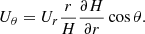 $$ \begin{aligned}&U_{\theta }=U_r \frac{r}{H} \frac{\partial H}{\partial r} \cos {\theta }. \end{aligned} $$