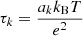 $$ \begin{aligned} \tau _k= \frac{a_k k_\mathrm{B} T}{e^2} \end{aligned} $$