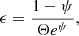 $$ \begin{aligned} \epsilon = \frac{1-\psi }{\Theta e^\psi }, \end{aligned} $$