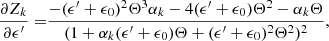 $$ \begin{aligned} \frac{\partial Z_k}{\partial \epsilon^\prime } =&\frac{-(\epsilon^\prime +\epsilon _0)^2 \Theta ^3 \alpha _k - 4(\epsilon^\prime +\epsilon _0) \Theta ^2 - \alpha _k \Theta }{(1+\alpha _k (\epsilon^\prime +\epsilon _0) \Theta +(\epsilon^\prime +\epsilon _0)^2 \Theta ^2)^2},\end{aligned} $$