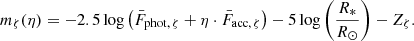 $$ \begin{aligned} m_{\zeta } (\eta ) = -2.5 \log \left(\bar{F}_{\mathrm{phot} ,\,\zeta } + \eta \cdot \bar{F}_{\mathrm{acc} ,\,\zeta }\right) - 5 \log \left(\frac{R_*}{R_\odot }\right) - Z_\zeta . \end{aligned} $$