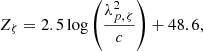 $$ \begin{aligned} Z_\zeta = 2.5 \log \left(\frac{\lambda ^2_{p,\,\zeta }}{c}\right) + 48.6, \end{aligned} $$