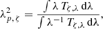 $$ \begin{aligned} \lambda ^2_{p,\,\zeta } = \frac{\int \lambda \, T_{\zeta , \lambda } \, \mathrm{d} \lambda }{\int \lambda ^{-1} \, T_{\zeta , \lambda } \, \mathrm{d} \lambda }, \end{aligned} $$
