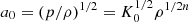 $ a_{0}=\left(p/\rho\right)^{1/2}=K_{0}^{1/2}\rho^{1/2n} $
