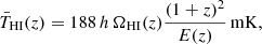 Mathematical equation: $$ \begin{aligned} \bar{T}_{\rm HI}(z) = 188 \, h\, \Omega _{\rm HI}(z) \frac{(1+z)^2}{E(z)}\,\mathrm{mK}, \end{aligned} $$