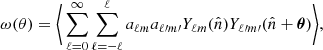 Mathematical equation: $$ \begin{aligned} \omega (\theta ) = \bigg \langle \sum _{\ell = 0}^{\infty } \sum _{\ell = -\ell }^{\ell } a_{\ell m} a_{\ell \prime m\prime } Y_{\ell m}(\hat{n}) Y_{\ell \prime m\prime }(\hat{n} + \boldsymbol{\theta }) \bigg \rangle , \end{aligned} $$