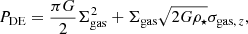 $$ \begin{aligned} P_{\rm DE} = \frac{\pi G}{2}\Sigma _{\rm gas}^2 + \Sigma _{\rm gas} \sqrt{2 G \rho _\star } \sigma _{\mathrm{gas},\,z}, \end{aligned} $$