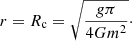 $$ \begin{aligned} r = R_{\rm c} = \sqrt{\frac{g\pi }{4Gm^2}}\cdot \end{aligned} $$