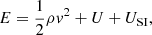 $$ \begin{aligned} E = \frac{1}{2}\rho v^2 + U + U_{\mathrm{SI}}, \end{aligned} $$