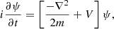 $$ \begin{aligned} i\frac{\partial \psi }{\partial t} = \left[\frac{-\nabla ^2}{2m} + V\right]\psi , \end{aligned} $$