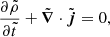 $$ \begin{aligned}&\frac{\partial \tilde{\rho }}{\partial \tilde{t}} + \tilde{\boldsymbol{\nabla }}\cdot \tilde{\boldsymbol{j}} = 0, \end{aligned} $$