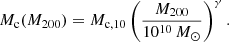 $$ \begin{aligned}&M_{\rm c}(M_{200}) = M_{\rm c,10}\left(\frac{M_{200}}{10^{10}\,M_{\odot }}\right)^{\gamma }. \end{aligned} $$