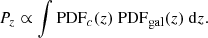 $$ \begin{aligned} P_z \propto \int \mathrm{PDF}_c(z)\ \mathrm{PDF}_{\rm gal}(z)\ \mathrm{d}z .\end{aligned} $$