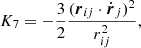 $$ \begin{aligned} K_7 = -{3\over 2}{(\boldsymbol{r}_{ij}\cdot \dot{\boldsymbol{r}}_j)^2\over r_{ij}^2}, \end{aligned} $$