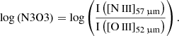 $$ \begin{aligned} \log \left( \mathrm{N3O3} \right) = \log \left( \frac{ \mathrm{I} \left( \left[ {\text{N}}{\small {{\text{ III}}}} \right] _{57\,\upmu \mathrm{m}} \right) }{ \mathrm{I} \left( \left[ {\text{O}}{\small {{\text{ III}}}} \right] _{52\,\upmu \mathrm{m}} \right) } \right). \end{aligned} $$