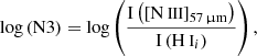 $$ \begin{aligned} \log \left( \mathrm{N3} \right) = \log \left( \frac{ \mathrm{I} \left( \left[ {\text{N}}{\small { {\text{ III}}}} \right] _{57\,\upmu \mathrm{m}} \right) }{ \mathrm{I} \left( {\text{H}}{\small { {\text{ I}}}} _{i} \right) } \right), \end{aligned} $$