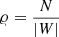 $ \varrho=\frac{N}{|{W}|} $