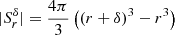 $ |S_r^{{\delta}}|=\frac{4\pi}{3} \left((r+{{\delta}})^3 - r^3\right) $