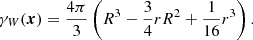 $$ \begin{aligned} \gamma _{W}(\boldsymbol{x}) = \frac{4\pi }{3} \left(R^3 -\frac{3}{4}rR^2 + \frac{1}{16} r^3\right). \end{aligned} $$