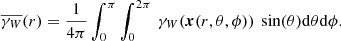 $$ \begin{aligned} \overline{\gamma _{W}}(r) = \frac{1}{4\pi }\int _0^\pi \int _0^{2\pi }\, \gamma _{W}({\boldsymbol{x}}(r,\theta ,\phi ))\ \sin (\theta ){\mathrm{d} }\theta {\mathrm{d} }\phi . \end{aligned} $$