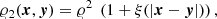 $$ \begin{aligned} \varrho _2({\boldsymbol{x}},{\boldsymbol{y}}) = \varrho ^2\ \left(1 + \xi (|{\boldsymbol{x}}-{\boldsymbol{y}}|)\right), \end{aligned} $$