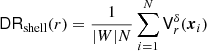 $$ \begin{aligned} \mathsf{DR }_{\mathrm{shell}}(r) = \frac{1}{|{W}|N}\sum _{i=1}^N\mathsf{V }_r^{\delta }({\boldsymbol{x}}_i) \end{aligned} $$