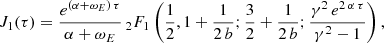 $$ \begin{aligned}&J_1(\tau ) = \frac{e^{(\alpha +\omega _{E})\,\tau }}{\alpha + \omega _{E}} \, _2F_1 \left(\frac{1}{2}, 1+\frac{1}{2\,b}; \frac{3}{2} + \frac{1}{2\,b}; \frac{\gamma ^2 \, e^{2\, \alpha \, \tau } }{\gamma ^2-1} \right) ,\end{aligned} $$