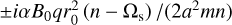 $ \pm i\alpha {B_0}qr_0^2\left( {n - {{\rm{\Omega }}_{\rm{s}}}} \right)/\left( {2{a^2}mn} \right)$