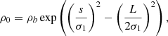 $$ \begin{aligned} \rho _0 = \rho _b \exp \left(\left(\frac{s}{\sigma _1}\right)^2 - \left(\frac{L}{2 \sigma _1}\right)^2\right), \end{aligned} $$