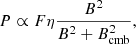 $$ \begin{aligned} P\propto F \eta \frac{B^2}{B^2 + B_{\mathrm{cmb} }^2}, \end{aligned} $$