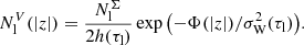 $$ \begin{aligned} N^V_\mathrm{l} (|z|) = \frac{N^{\Sigma }_\mathrm{l} }{2 h(\tau _\mathrm{l} )} \exp {\left(- \Phi (|z|)/\sigma _\mathrm{W} ^2(\tau _\mathrm{l} )\right)}. \end{aligned} $$